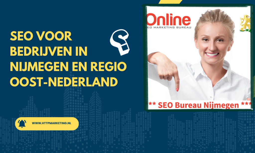 SEO voor bedrijven in Nijmegen en regio Oost-Nederland 